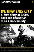 We Own This City - Skutočný príbeh zločinu, policajtov a korupcie v americkom meste - We Own This City - A True Story of Crime, Cops and Corruption in an American City