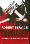 Súdruhovia - Komunizmus: Svetové dejiny - Comrades - Communism: A World History