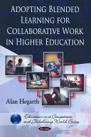 Prijímanie zmiešaného učenia pre spoločnú prácu vo vysokoškolskom vzdelávaní - Adopting Blended Learning for Collaborative Work in Higher Education