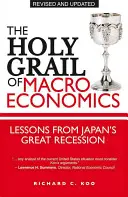 Svätý grál makroekonómie: Poučenie z veľkej recesie v Japonsku - The Holy Grail of Macroeconomics: Lessons from Japan's Great Recession