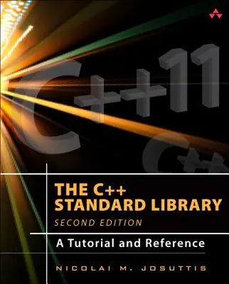 Štandardná knižnica C++: A Tutorial and Reference - The C++ Standard Library: A Tutorial and Reference