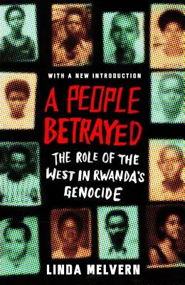 Zradený národ: Úloha Západu pri genocíde v Rwande - A People Betrayed: The Role of the West in Rwanda's Genocide