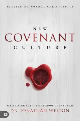 Nová kultúra zmluvy: Nové vymedzenie normálneho kresťanstva - New Covenant Culture: Redefining Normal Christianity