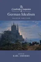 The Cambridge Companion to German Idealism (Cambridgeský sprievodca nemeckým idealizmom) - The Cambridge Companion to German Idealism