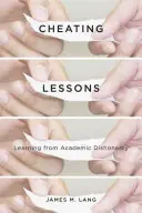 Lekcie podvádzania: Učenie sa z akademickej nečestnosti - Cheating Lessons: Learning from Academic Dishonesty