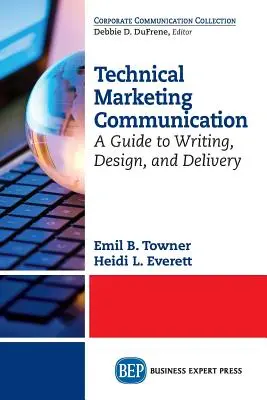 Technická marketingová komunikácia: Príručka pre písanie, navrhovanie a poskytovanie - Technical Marketing Communication: A Guide to Writing, Design, and Delivery