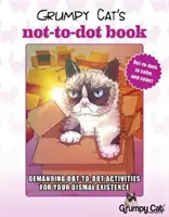 Kniha Grumpy Cat's Not-To-Dot: Náročné bodkovacie aktivity pre vašu mizernú existenciu - Grumpy Cat's Not-To-Dot Book: Demanding Dot-To-Dot Activities for Your Dismal Existence