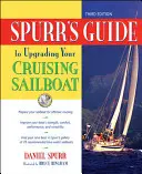 Spurrov sprievodca modernizáciou plachetnice - Spurr's Guide to Upgrading Your Cruising Sailboat