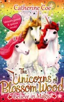 Jednorožce z Kvitnúceho lesa: Veriť v kúzla - Unicorns of Blossom Wood: Believe in Magic