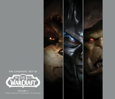 Filmové umenie World of Warcraft: I. diel - The Cinematic Art of World of Warcraft: Volume I