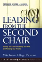 Vedenie z druhého kresla: Služiť svojmu zboru, plniť svoju úlohu a realizovať svoje sny - Leading from the Second Chair: Serving Your Church, Fulfilling Your Role, and Realizing Your Dreams