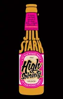 Vysoká triezvosť - môj rok bez alkoholu - High Sobriety - my year without booze