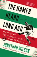 Names Heard Long Ago - Kniha roka v kategórii Football Book of the Year, Sports Book Awards - Names Heard Long Ago - Shortlisted for Football Book of the Year, Sports Book Awards