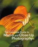 Kompletný sprievodca makro a detailnou fotografiou - The Complete Guide to Macro and Close-Up Photography