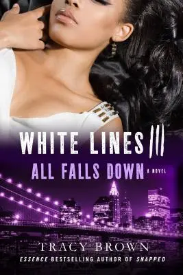 Biele línie III: Všetko padá dole - White Lines III: All Falls Down