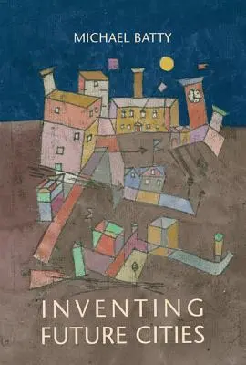 Vymýšľanie budúcich miest - Inventing Future Cities