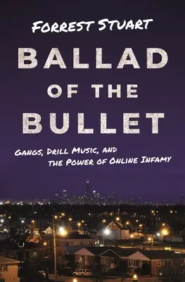 Balada o guľke: Gangy, hudba z vrtákov a sila internetovej neslávy - Ballad of the Bullet: Gangs, Drill Music, and the Power of Online Infamy