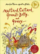 Horčica, puding, bruchá a omáčka - Mustard, Custard, Grumble Belly and Gravy