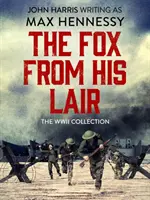 Líška z brlohu - zbierka z druhej svetovej vojny - Fox From His Lair - The WWII Collection