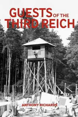 Hostia Tretej ríše: Skúsenosti britských vojnových zajatcov v Nemecku 1939 - 1945 - Guests of the Third Reich: The British Prisoner of War Experience in Germany 1939-1945