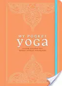 Moja vrecková joga: Cvičenia, ktoré kedykoľvek osviežia, sústredia a zregenerujú - My Pocket Yoga: Anytime Exercises That Refresh, Refocus, and Restore