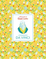 Leonardo da Vinci - Malí sprievodcovia veľkými životmi - Leonardo Da Vinci - Little Guides to Great Lives