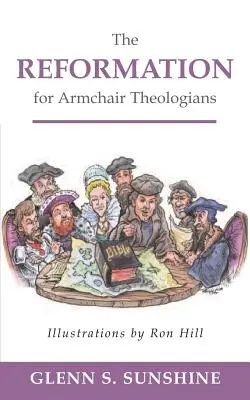 Reformácia pre teológov v kresle - Reformation for Armchair Theologians