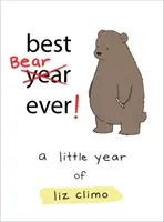 Najlepší medveď na svete! Malý rok Liz Climo - Best Bear Ever!: A Little Year of Liz Climo