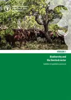 Biodiverzita a sektor hospodárskych zvierat - usmernenia pre kvantitatívne hodnotenie - Biodiversity and the livestock sector - guidelines for quantitative assessment