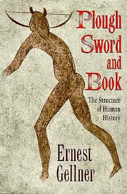 Pluh, meč a kniha: The Structure of Human History (Štruktúra ľudských dejín) - Plough, Sword, and Book: The Structure of Human History