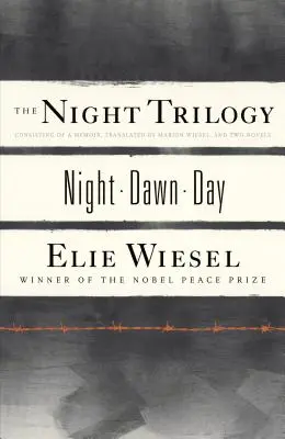 Nočná trilógia: Noc/Svit/Deň - The Night Trilogy: Night/Dawn/Day