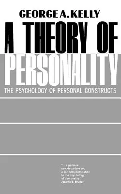 Teória osobnosti: Psychológia osobnostných konštruktov - A Theory of Personality: The Psychology of Personal Constructs