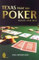 Texas Hold 'em Poker: Začni a vyhraj - Texas Hold 'Em Poker: Begin and Win