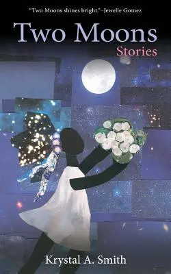 Dva mesiace: Príbehy - Two Moons: Stories