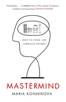 Mastermind - Ako myslieť ako Sherlock Holmes - Mastermind - How to Think Like Sherlock Holmes