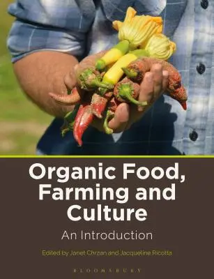 Ekologické potraviny, poľnohospodárstvo a kultúra: Úvod do problematiky - Organic Food, Farming and Culture: An Introduction