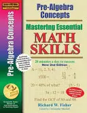 Pre-Algebra Concepts 2nd Edition, Mastering Essential Math Skills: 20 minút denne k úspechu - Pre-Algebra Concepts 2nd Edition, Mastering Essential Math Skills: 20 minutes a day to success