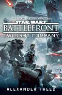 Star Wars: Battlefront: Battlefield: Twilight Company - Star Wars: Battlefront: Twilight Company