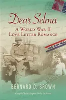 Drahá Selma: Milostná romanca z druhej svetovej vojny - Dear Selma: A World War II Love Letter Romance