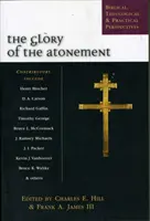 Sláva zmierenia: Vyznanie slávy (Chrám Božieho milosrdenstva): biblické, historické a praktické perspektívy - The Glory of the Atonement: Biblical, Historical and Practical Perspectives