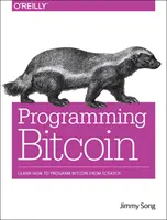 Programovanie Bitcoinu: Naučte sa programovať Bitcoin od nuly - Programming Bitcoin: Learn How to Program Bitcoin from Scratch