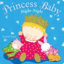Princezné bábätko, noc-noc - Princess Baby, Night-Night