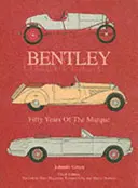 Bentley, 1: Päťdesiat rokov marky - Bentley, 1: Fifty Years of the Marque