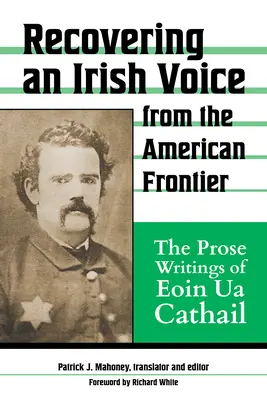 Obnovenie írskeho hlasu z amerického pohraničia: Eoin Ua Cathail v próze - Recovering an Irish Voice from the American Frontier: The Prose Writings of Eoin Ua Cathail