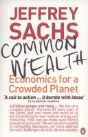 Spoločné bohatstvo - Ekonomika pre preplnenú planétu - Common Wealth - Economics for a Crowded Planet