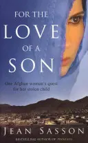 Z lásky k synovi - pátranie jednej afganskej ženy po ukradnutom dieťati - For the Love of a Son - One Afghan Woman's Quest for her Stolen Child