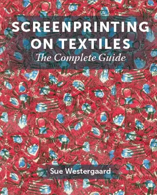 Sieťotlač na textil: Kompletný sprievodca - Screenprinting on Textiles: The Complete Guide