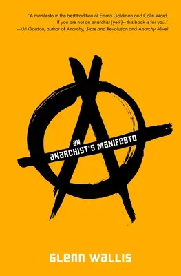 Manifest anarchistu - An Anarchist's Manifesto