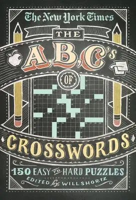 The New York Times ABCs of Crosswords (ABC krížoviek): 200 ľahkých až ťažkých hádaniek - The New York Times ABCs of Crosswords: 200 Easy to Hard Puzzles