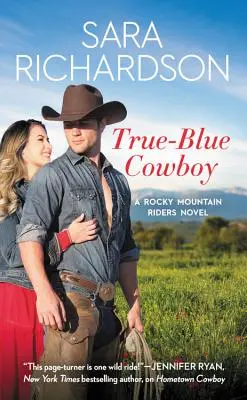 True-Blue Cowboy (Pravdivý modrý kovboj): Vrátane bonusovej novely - True-Blue Cowboy: Includes a Bonus Novella